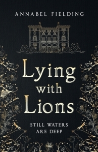 Cover of the book Lying with Lions. Black cover with gold details. On top, a castle. Under it, at the center of the image, the title, flanked on both sides by gold embelishments consisting of flowers, leaves and fireflies.
